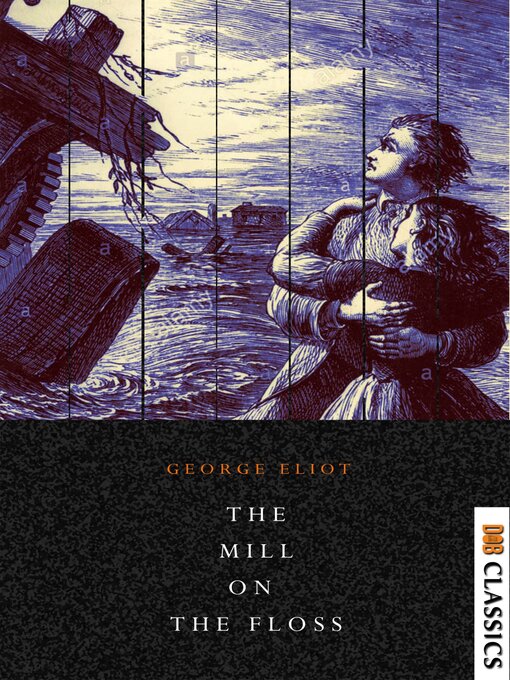 Title details for The Mill on the Floss by George Eliot - Available